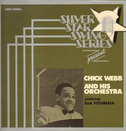 Chick Webb And His Orchestra Featuring Ella Fitzgerald - Silver Star Swing Series Presents Chick Webb And His Orchestra