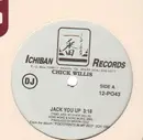 12inch Vinyl Single - Chick Willis - Jack You Up /  I Want A Big Fat Woman / I Want To Play With Your Poodle - Promo