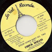 Chick Willis - Stoop Down Baby No. Two / Stoopdown Shuffle