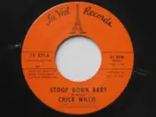 Chick Willis - Stoop Down Baby