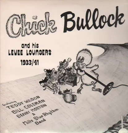 Chick Bullock and his Levee Loungers - 1933/41