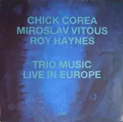 LP - Chick Corea , Miroslav Vitous , Roy Haynes - Trio Music, Live In Europe - Promo