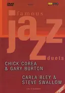 Chick Corea , Gary Burton / Carla Bley , Steve Swallow - Famous Jazz Duets - Live in Concert