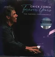 Chick Corea - Forever Yours: The Farewell Performance