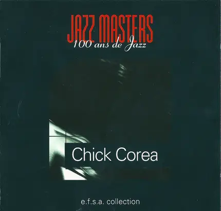 Chick Corea - Jazz Masters (100 Ans De Jazz)