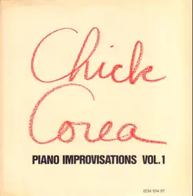 Chick Corea - Piano Improvisations, Vol. 1