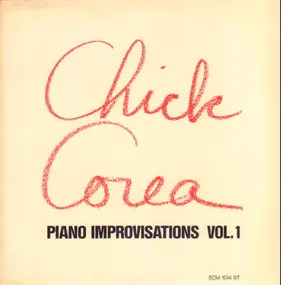 Chick Corea - Piano Improvisations, Vol. 1