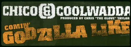 Chico & Coolwadda - Godzilla Like