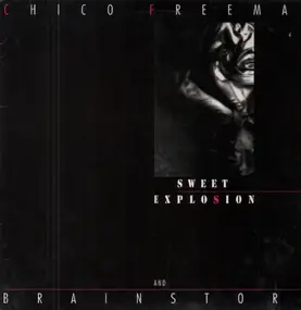 Chico Freeman - Sweet Explosion