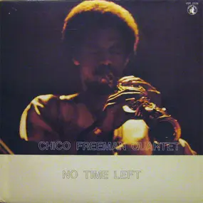 Chico Freeman Quartet - No Time Left