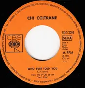 7inch Vinyl Single - Chi Coltrane - Who Ever Told You / Myself To You