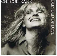 Chi Coltrane - Blinded By Love / Kick Back