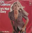 7inch Vinyl Single - Chi Coltrane - It's Not Easy