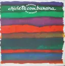 LP - Chiclete Com Banana - Toda Mistura Será Permitida