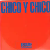 Chico y Chico - Besame (Kiss Me Muchacho)