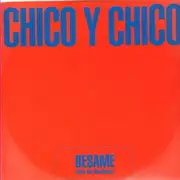 12inch Vinyl Single - Chico Y Chico - Besame (Kiss Me Muchacho)