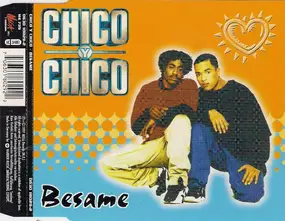 Chico y Chico - Besame (Kiss Me, Muchacho)