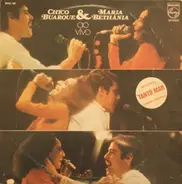 Chico Buarque & Maria Bethânia - Chico Buarque & Maria Bethânia Ao Vivo