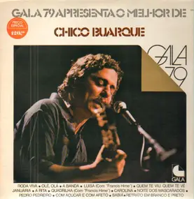 Chico Buarque - Gala 79 Apresenta O Melhor De Chico Buarque