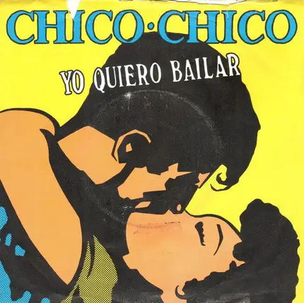 Chico Chico - Yo Quiero Bailar