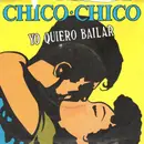 7inch Vinyl Single - Chico Chico - Yo Quiero Bailar