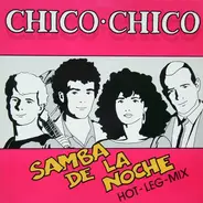 Chico Chico - Samba De La Noche (Hot-Leg-Mix)