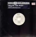 12inch Vinyl Single - Chico & Coolwadda - Wild 'N Tha West