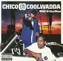CD - Chico & Coolwadda - Wild 'N Tha West