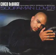 Chico DeBarge Featuring Erick Sermon & Redman - Soopaman Lover (Remix)