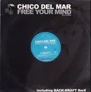 12inch Vinyl Single - Chico Del Mar Feat. Pit Bailay - Free Your Mind