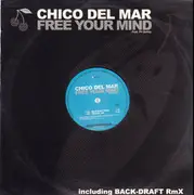 12inch Vinyl Single - Chico Del Mar Feat. Pit Bailay - Free Your Mind