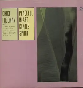 Chico Freeman - Peaceful Heart Gentle Spirit