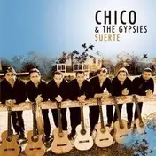 Chico & the Gypsies - Suerte