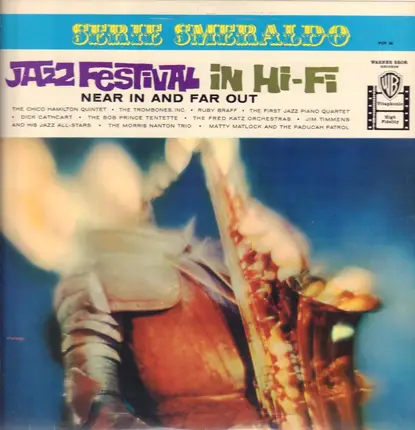 Chico Hamilton / Fred Katz / Jim Timmens / Ruby Braff / a.o. - Jazz Festival In Hi-Fi: Near In And Far Out