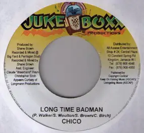 Chico - Long Time Badman / More