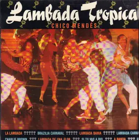 Chico Mendes - Lambada Tropical