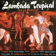 Chico Mendes - Lambada Tropical