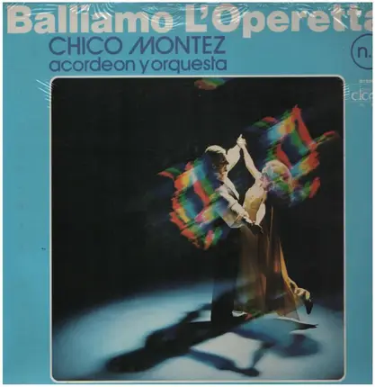 Chico Montez acordeon y orquestra - Balliamo L'Operetta