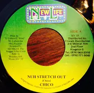 Chico - Nuh Stretch Out