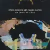 CD - Chico Science & Nação Zumbi - Da Lama Ao Caos