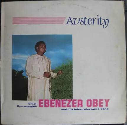 Chief Commander Ebenezer Obey & His Inter-Reformers Band - Austerity