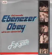 Chief Commander Ebenezer Obey & His Inter-Reformers Band - Eyi Yato