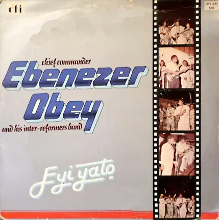 Chief Commander Ebenezer Obey & His Inter-Reformers Band - Eyi Yato