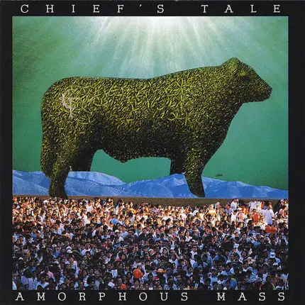 Chief's Tale - Amorphous Mass