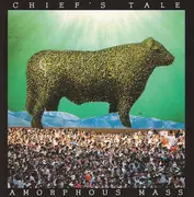 CD - Chief's Tale - Amorphous Mass