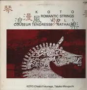 Chieko Fukunaga , Takako Mizuguchi - Koto Romantic Strings Vol.1 Couleur Tendresse / Nathalie