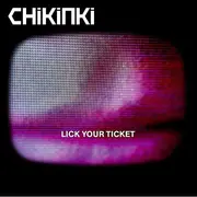 CD - Chikinki - Lick Your Ticket