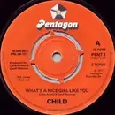 7inch Vinyl Single - Child - What's A Nice Girl Like You