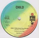 7inch Vinyl Single - Child - Only You (And You Alone)