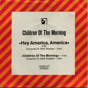 7inch Vinyl Single - Children Of The Morning - Hey America, America - Company Sleeve